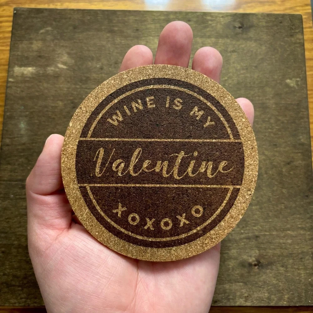 Wine Is My Valentine Laser Engraved Cork Coaster